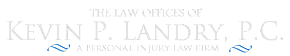 The Law Offices of Kevin P. Landry, P.C. — A Personal Injury Law Firm